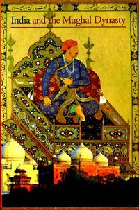 Book Cover for India and the Mughal Dynasty by Valérie Bérinstain