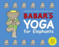 Book Cover for Babar's Yoga for Elephants by Laurent de Brunhoff