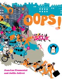 Book Cover for Oops! by JeanLuc Fromental, Joëlle Jolivet