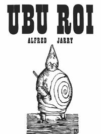 Book Cover for Ubu Roi by Alfred Jarry, Lucien Lantier, FA Cazals, Jarry Bannard, Pierre Bonnard, Franciszka Themerson