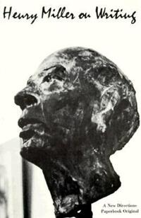 Book Cover for Henry Miller on Writing by Henry Miller