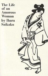 Book Cover for The Life of an Amorous Woman by Saikaku Ihara