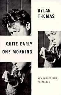 Book Cover for Quite Early One Morning by Dylan Thomas
