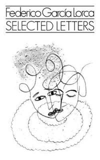Book Cover for Selected Letters by Federico Garcia Lorca
