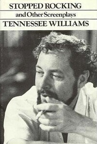 Book Cover for Stopped Rocking and Other Screenplays by Tennessee Williams