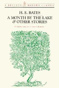 Book Cover for A Month by the Lake & Other Stories by H E Bates