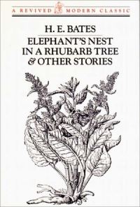 Book Cover for Elephant's Nest in a Rhubarb Tree & Other Stories by H E Bates