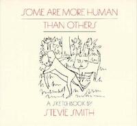 Book Cover for Some Are More Human Than Others by Stevie Smith