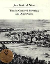 Book Cover for The Six-Cornered Snowflake and Other Poems by John Frederick Nims