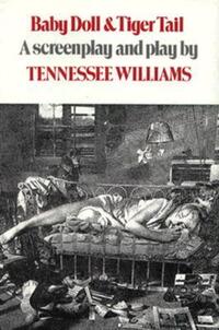 Book Cover for Baby Doll ; & Tiger Tail by Tennessee Williams