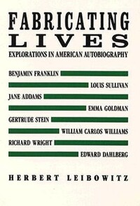 Book Cover for Fabricating Lives by Herbert A Leibowitz