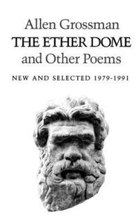 Book Cover for The Ether Dome and Other Poems by Allen Grossman