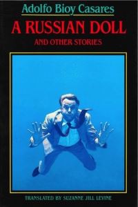 Book Cover for A Russian Doll & Other Stories by Adolfo Bioy Casares
