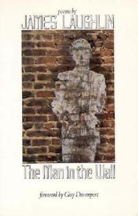Book Cover for The Man in the Wall by James Laughlin