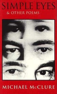 Book Cover for Simple Eyes & Other Poems by Michael McClure