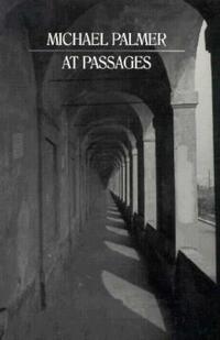 Book Cover for At Passages by Michael Palmer