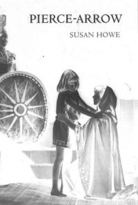 Book Cover for Pierce-Arrow by Susan Howe