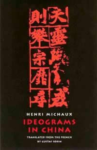 Book Cover for Ideograms in China by Henri Michaux, Gustaf Sobin