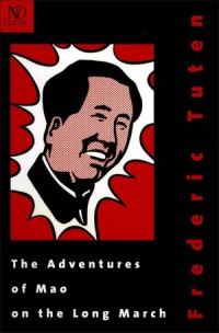 Book Cover for The Adventures of Mao on the Long March by Frederic Tuten