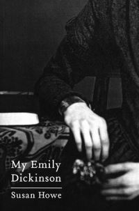 Book Cover for My Emily Dickinson by Susan Howe