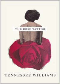Book Cover for The Rose Tattoo by Tennessee Williams, John Patrick Shanley