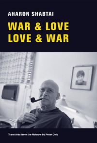 Book Cover for War & Love, Love & War by Aharon Shabtai, Peter Cole