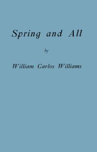 Book Cover for Spring and All by William Carlos Williams