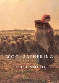 Book Cover for Woolgathering by Patti Smith