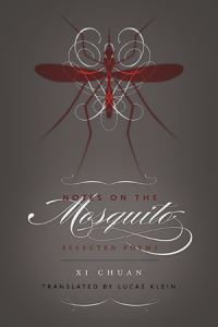 Book Cover for Notes on the Mosquito by Chuan Xi, Lucas Klein