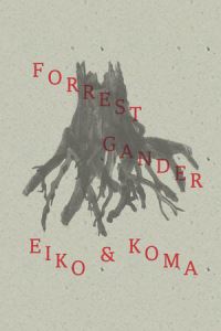 Book Cover for Eiko & Koma by Forrest Gander