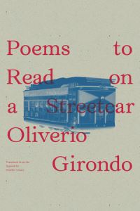 Book Cover for Poems to Read on a Streetcar by Oliverio Girondo