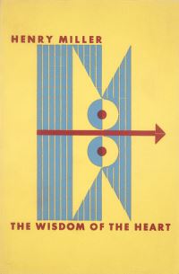 Book Cover for The Wisdom of the Heart by Henry Miller