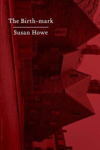 Book Cover for The Birth-Mark by Susan Howe