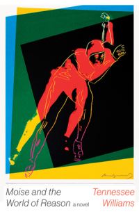 Book Cover for Moise and the World of Reason by Tennessee Williams
