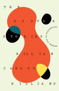 Book Cover for The Doctor Stories by William Carlos Williams, Poets Laureate Collection Library of Congress, Milwaukee Academy of Medicine