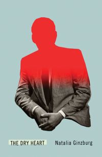 Book Cover for The Dry Heart by Natalia Ginzburg