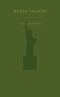 Book Cover for Ellis Island by Georges Perec