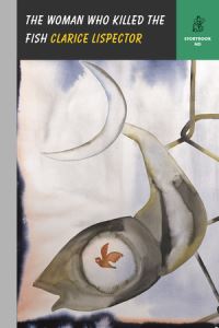 Book Cover for The Woman Who Killed the Fish & Other Stories for Children by Clarice Lispector