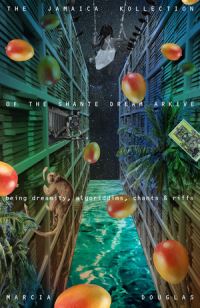 Book Cover for The Jamaica Kollection of the Shante Dream Arkive by Marcia Douglas