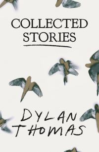 Book Cover for Collected Stories by Dylan Thomas