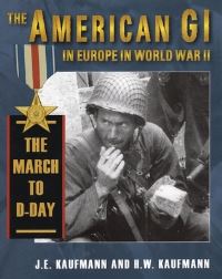 Book Cover for The American GI in Europe in World War II by J E Kaufmann, H W Kaufmann