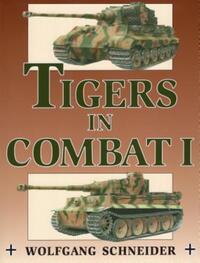 Book Cover for Tigers in Combat. 1 by Wolfgang Schneider