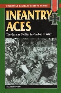 Book Cover for Infantry Aces by Franz Kurowski