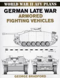 Book Cover for German Late War Armored Fighting Vehicles by George Bradford