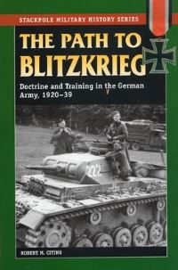 Book Cover for The Path to Blitzkrieg by Robert M Citino