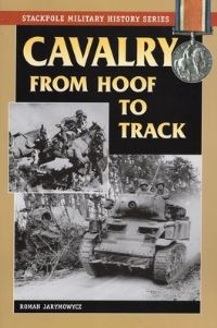Book Cover for Cavalry from Hoof to Track by Roman Johann Jarymowycz