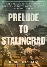 Book Cover for Prelude to Stalingrad by Igor Sdvizhkov