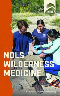 Book Cover for NOLS Wilderness Medicine by Tod Schimelpfenig, National Outdoor Leadership School US