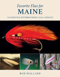Book Cover for Favorite Flies for Maine by Bob Mallard