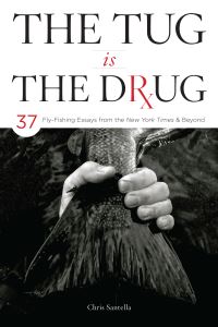 Book Cover for The Tug Is the Drug by Chris Santella